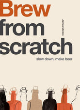 Quadrille Publishing Books > Food, Drink, & Drugs > Booze Brew from Scratch: Slow Down, Make Beer - Flexibound 9781787136977 MC-26411
