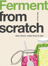 Quadrille Publishing Books > Food, Drink, & Drugs > Cookbooks Ferment from Scratch: Slow Down, Make Food to Last - Flexibound 9781787138346 MC-34002