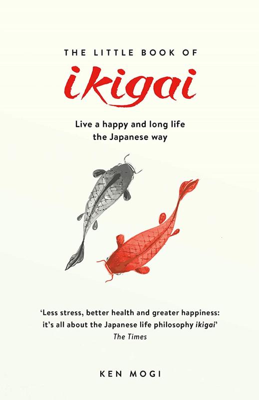 Little Book of Ikigai: The secret Japanese way to live a happy & long life (Paperback)