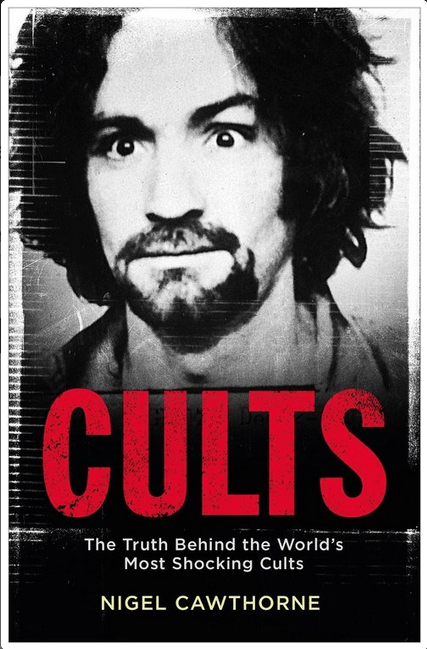 Cults: The Truth Behind the World's Most Shocking Cults (Paperback)