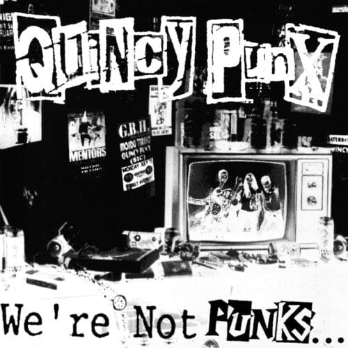 Quincy Punx - We're Not Punks