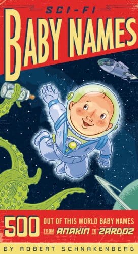 Quirk Books Books > Art & Gifts > Novelties Sci-Fi Baby Names: 500 Out of This World Baby Names from Anakin to Zardoz - Book 9781594741616 MC-27215