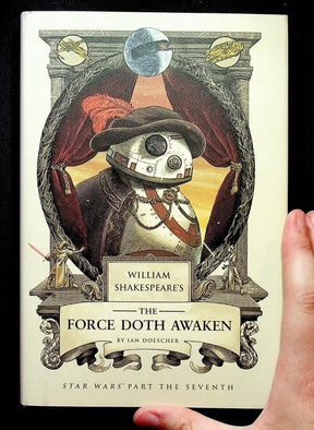 Quirk Books Books > Art & Gifts > Pop Culture William Shakespeare's The Force Doth Awaken - Book 9781594749858 MC-24124