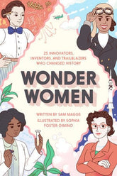 Quirk Books Books > History > Non-fiction > Pop Culture Wonder Women: 25 Innovators, Inventors, and Trailblazers Who Changed History 9781594749254 9781594749254