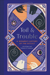 Quirk Books Books > True Crime & Conspiracy > Paranormal & Extraterrestrial Toil and Trouble: A Women's History of the Occult - Hardcover 9781683692911 MC-46583