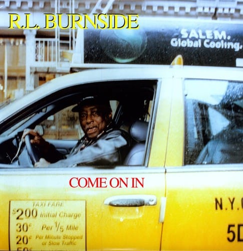 R.L. Burnside Music > Vinyl Records R.L. Burnside - Come on in 045778031719 FAPO80317.1