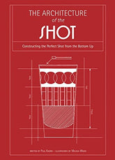 Race Point Publishing Books > Art & Gifts > Architecture The Architecture of the Shot: Crafting the Perfect Shot from the Bottom Up - Hardcover 9781631061455 MC-50870