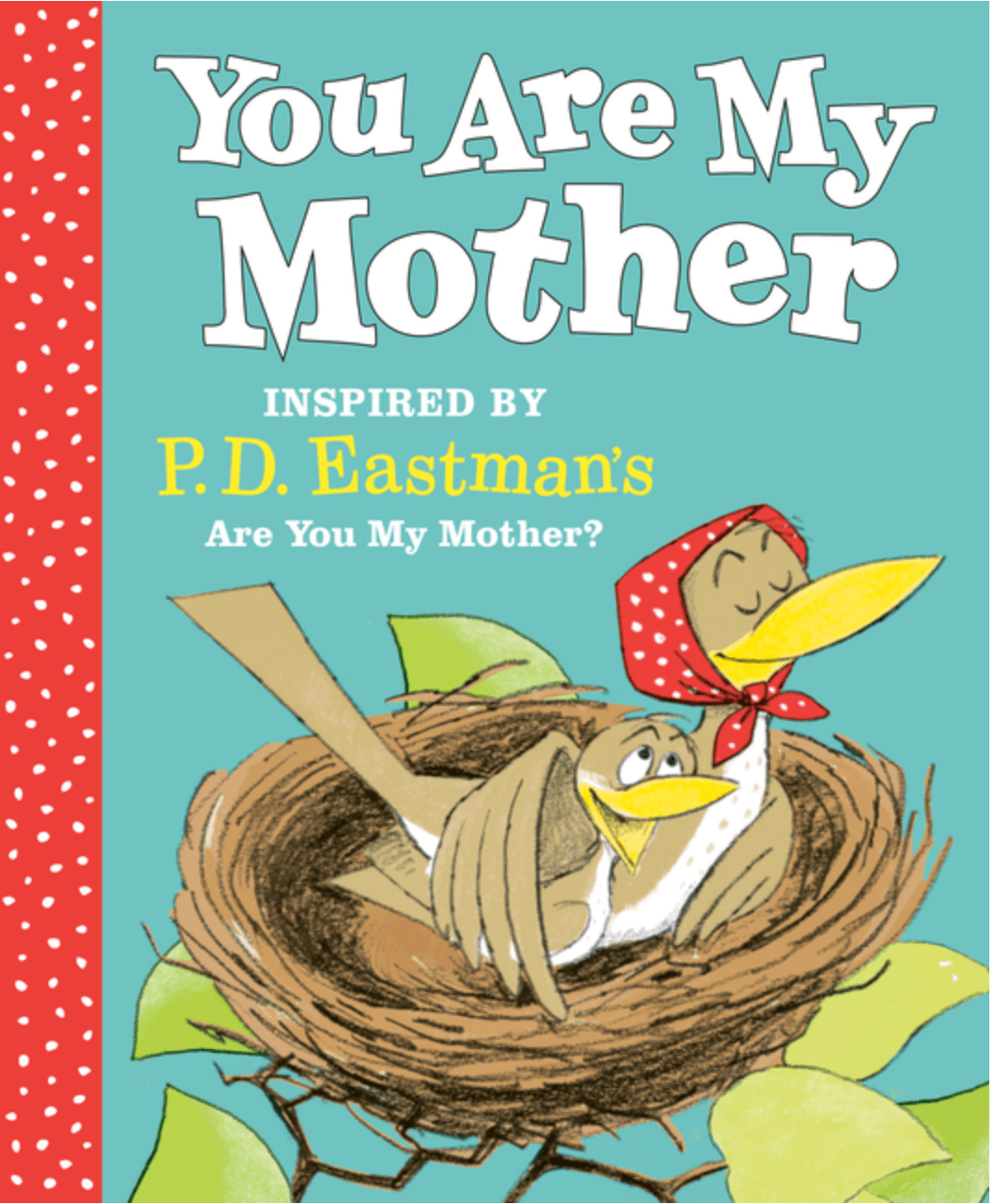 Random House Books for Young Readers Books > Kids You Are My Mother: Inspired by P.D. Eastman's Are You My Mother? 9780593121184 ING-9780593121184