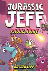 Random House Graphic Graphic Novel > Kids Jurassic Jeff: Phone Home (Jurassic Jeff Book 3) 9780593565452 PRH-9780593565452