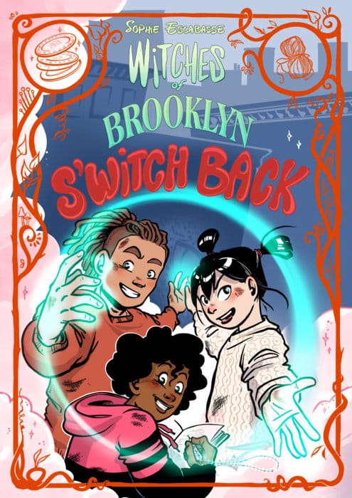 Random House Graphic Graphic Novel > Kids Witches of Brooklyn: S'Witch Back 9780593813461 PRH-9780593813461