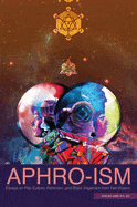 Red Wheel/Weiser LLC Books Aphro-Ism: Essays on Pop Culture, Feminism, and Black Veganism from Two Sisters by Aph Ko and Syl Ko 9781590565551