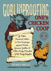 Red Wheel/Weiser LLC Books > Fantasy Goblinproofing One's Chicken Coop (Gift) 9781637480205