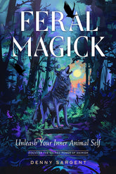 Red Wheel/Weiser LLC Books > Magic Feral Magick: Unleash Your Inner Animal Self 9781578638512