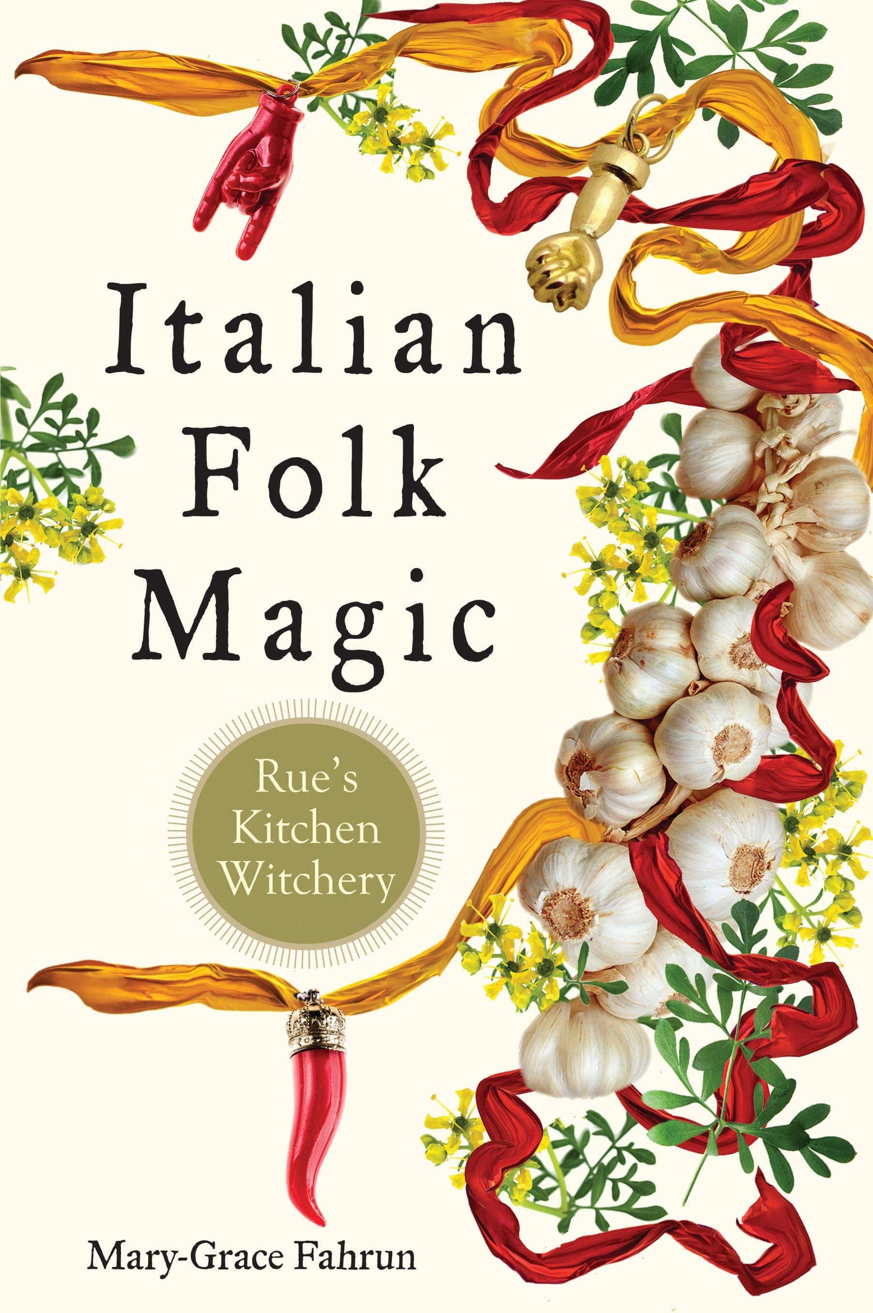 Red Wheel/Weiser LLC Books > Magic Italian Folk Magic 9781578636181
