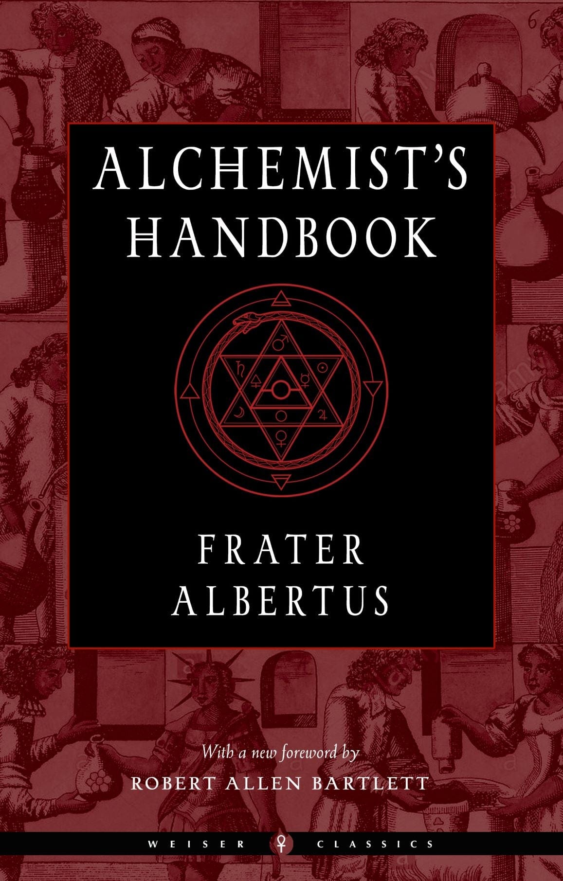 Red Wheel/Weiser LLC Books > Occult > Alchemy Alchemist's Handbook 9781578637652 9781578637652