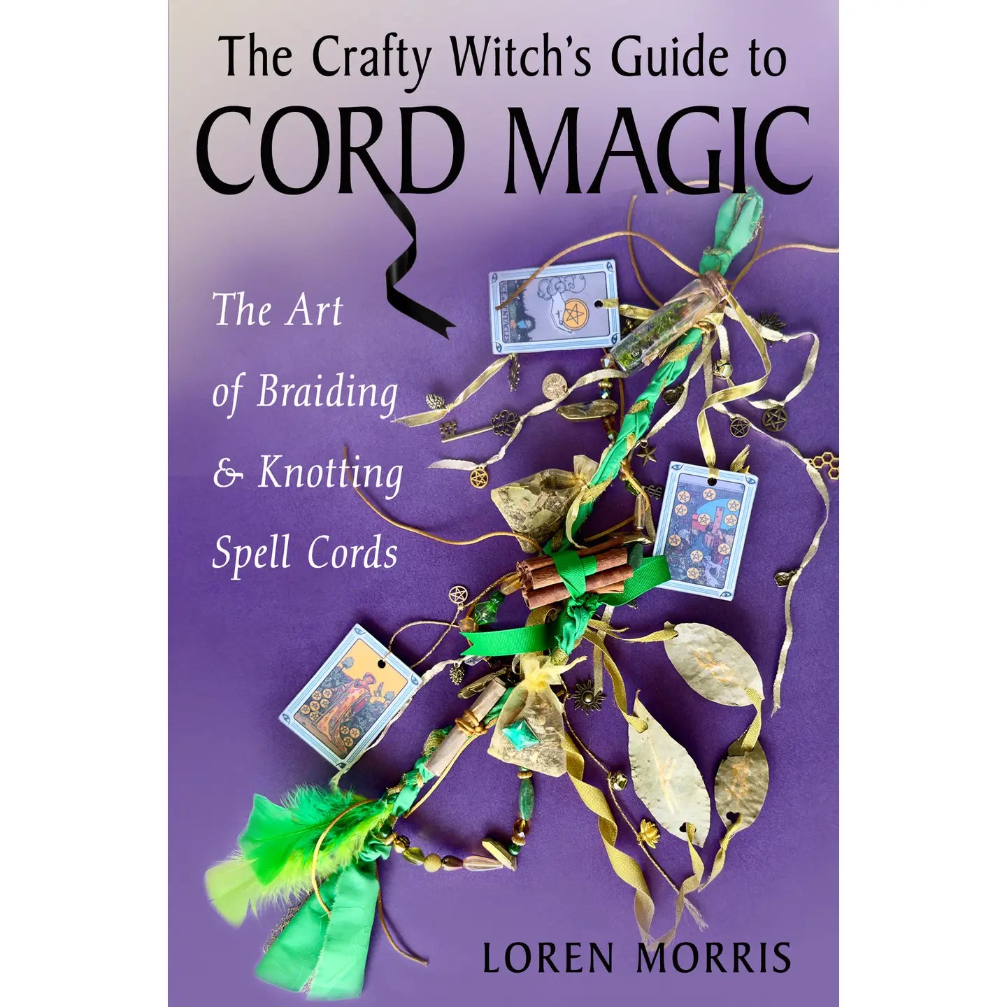 Red Wheel/Weiser LLC Books > Occult > Witchcraft The Crafty Witch's Guide To Cord Magic by Loren Morris 9781578639199