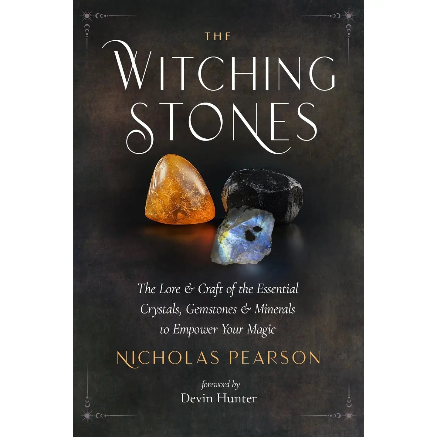 Red Wheel/Weiser LLC Books > Occult > Witchcraft The Witching Stones: Essential Crystals, Stones & Minerals Paperback 9781578638338