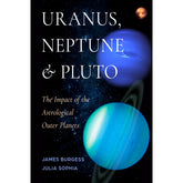 Red Wheel/Weiser LLC Books > Smarts > Astronomy Uranus, Neptune, and Pluto by James Burgess & Julia Sophia 9781578639182