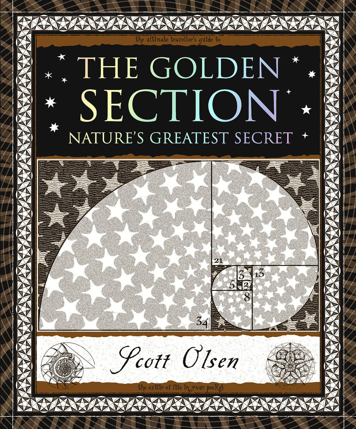 Red Wheel/Weiser LLC Books > Smarts > Philosophy The Golden Section: Nature's Greatest Secret 9781952178030
