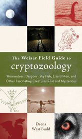 Red Wheel/Weiser LLC Books Weiser Field Guide to Cryptozoology 9781578634507 9781578634507