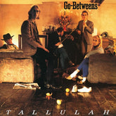 Redeye Distribution Music > Vinyl Records The Go-Betweens - Tallulah 607618216917 BQT2169.1