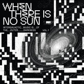 Redeye Distribution Music > Vinyl Records Various Artists - When There Is No Sun Vol. 1 634457244320 OSD1006.1