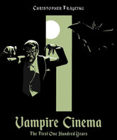 Reel Art Press Books > Film & Music > Film Vampire Cinema: The First One Hundred Years - Hardcover 9781909526884 MC-56639