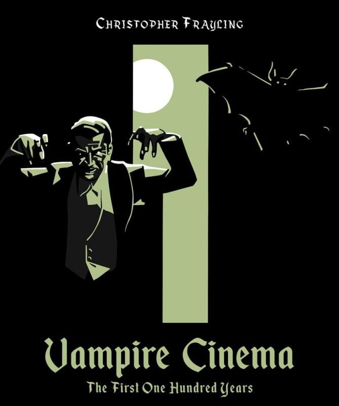 Reel Art Press Books > Film & Music > Film Vampire Cinema: The First One Hundred Years - Hardcover 9781909526884 MC-56639