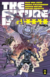 REKCAH Comics Comic Books FUTURE IS ****** #10 CVR A JUAN GEDEON (MR) 85007119700601011 1225RC0980