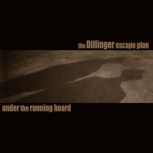 Relapse Music > Vinyl Records The Dillinger Escape Plan - Under The Running Board [7" Vinyl] (BF RSD2025) 781676763818 RPE76381.7