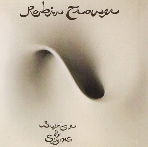Reservoir Media Management, IN Music > Compact Discs Robin Trower - Bridge Of Sighs [CD] 5099950184521 CHYL18452.2