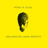 Revolver Music > Vinyl Records Guided by Voices - Self-Inflicted Aerial Nostalgia 753417008717 SCAT870.1