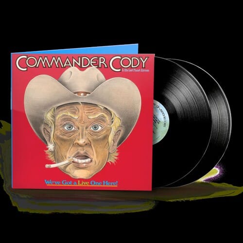 Rhino Music > Vinyl Records Commander Cody and His Lost Planet Airmen - We've Got A Live One Here (Brick & Mortar Exclusive) 081227804077 RHI780407.1