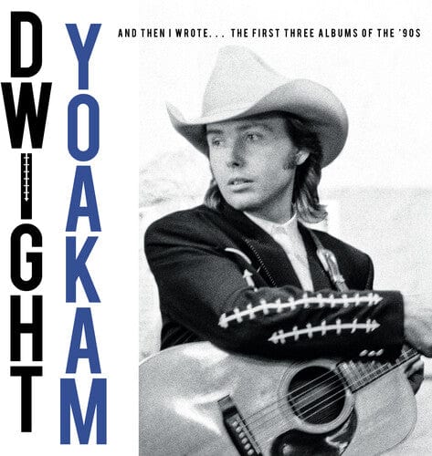 Rhino Music > Vinyl Records Dwight Yoakam - And Then I Wrote... The First Three Albums Of The '90s (BF25 EX) (BF RSD2025) 603497818914 RHI727339.1