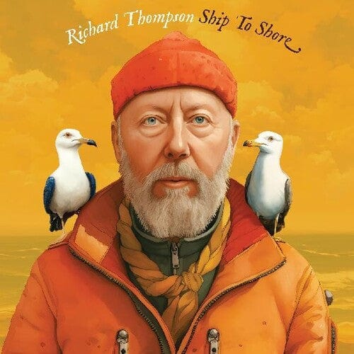 Richard Thompson Music > Vinyl Records Richard Thompson - Ship To Shore (Indie Exclusive, Colored Vinyl, Sticker, Gatefold LP Jacket, Autographed / Star Signed) 607396581511 NEWW5815.1
