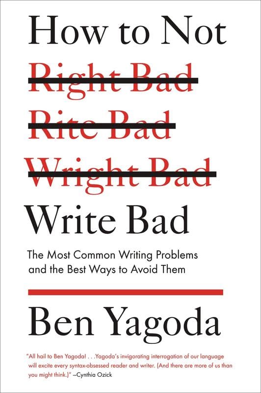 Riverhead Books Books > Art & Gifts > Make Art How to Not Write Bad: The Most Common Writing Problems and the Best Ways to Avoid Them - Paperback 9781594488481 MC-24949