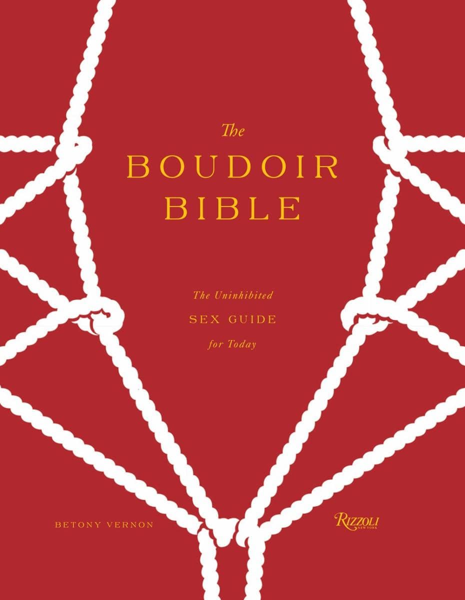 Rizzoli Books > Lifestyle > Sex The Boudoir Bible: The Uninhibited Sex Guide for Today Hardcover 9780847840168