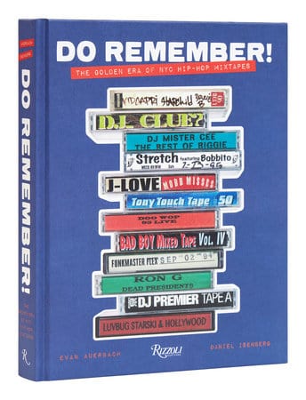 Rizzoli Books > Music Do Remember!: The Golden Era of NYC Hip-Hop Mixtapes 9780847872244