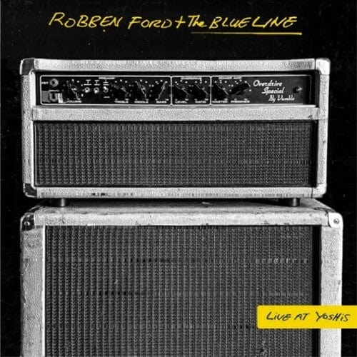 Robben Ford & the Blue Line Music > Vinyl Records Ford, Robben & The Blue Line - Live At Yoshi's [Import] 4009910245316 RPR1024531.1
