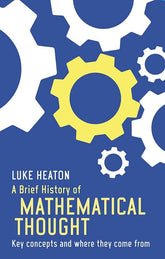 Robinson Books > Smarts > Teach Yourself A Brief History of Mathematical Thought: Key concepts and where they come from - Paperback 9781472117113 MC-28898