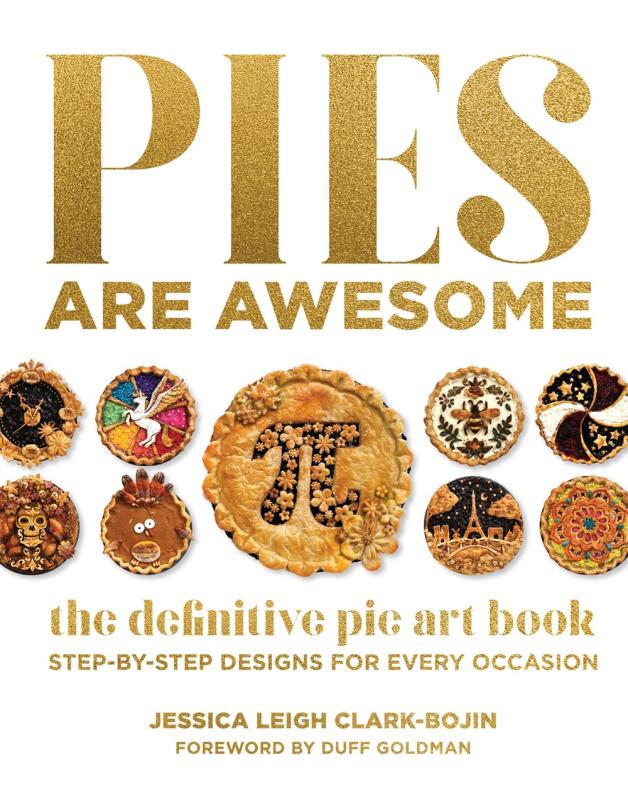 Rock Point Books > Art & Gifts > Art Pies Are Awesome: The Definitive Pie Art Book - Step-by-Step Designs for All Occasions - Hardcover 9781631067907 MC-54455