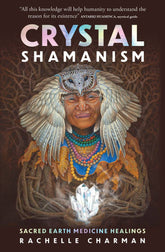 Rockpool Publishing Books > Occult > Shamanism > Crystals Crystal Shamanism: Sacred Earth Medicine Healings Paperback 9781925924954