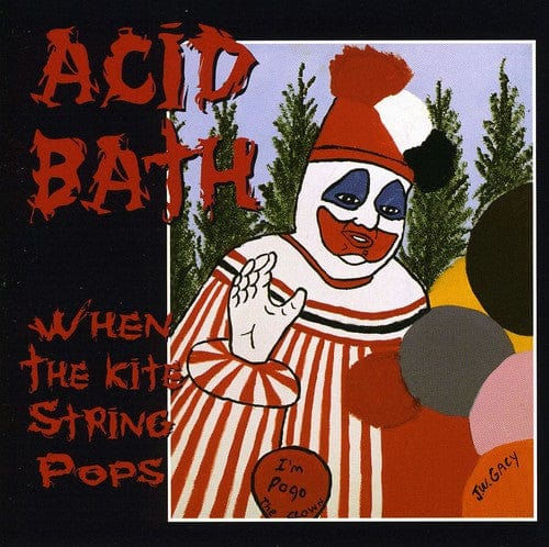 Rotten Music > Compact Discs Acid Bath - When the Kite String Pops 032357209522 ROT2095.2