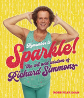 Running Press Adult Books > Art & Gifts > Novelties Remember to Sparkle!: The Wit & Wisdom of Richard Simmons - Hardcover 9780762475414 MC-46949
