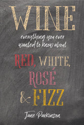 Ryland Peters & Small Books > Food, Drink, & Drugs > Booze Wine: Everything You Ever Wanted to Know About Red, White, Rose, & Fizz - Hardcover 9781788790765 MC-33549