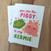 Sadsquatch Stationery > Greeting Cards You are the Piggy to My Kermie Card CARDS-P2K