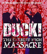 SATURNS CORE Movies > Blu-Ray BR: Duck! The Carbine High Massacre 814456023854 814456023854