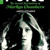 SCB Books > Music & Film > Film Pure: the Sexual Revolutions of Marilyn Chambers by Jared Stearns (Paperback) 9781915316196 9781915316196