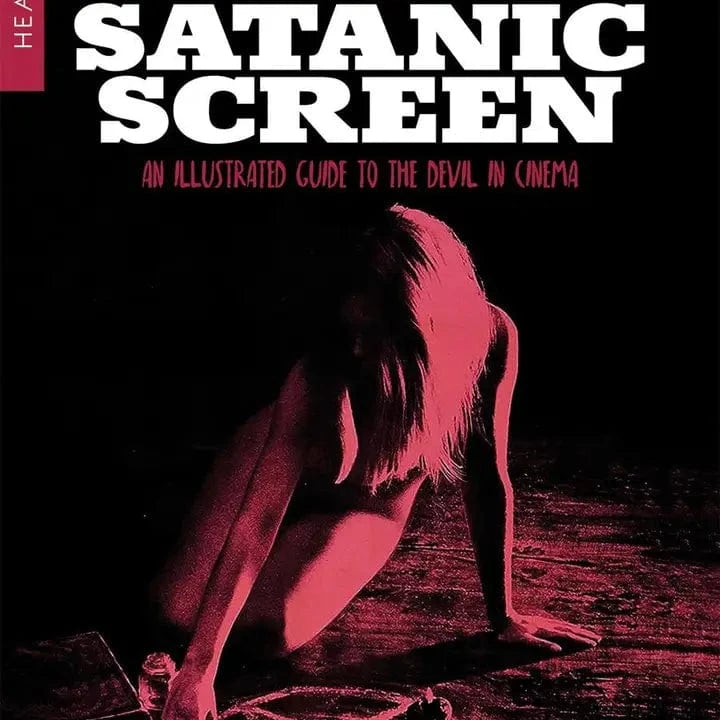 SCB Books > Music & Film > Film The Satanic Screen: the Devil in Cinema by Nikolas Schreck (Paperback) 9781915316271
