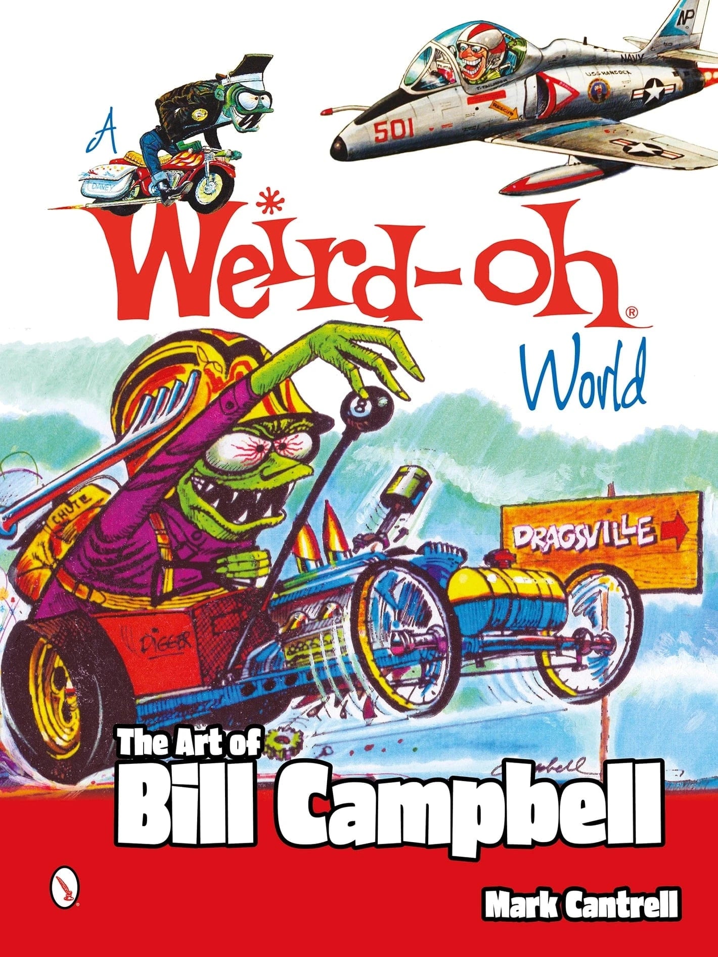 Schiffer Books Books > Art Books A Weird-Oh World: the Art of Bill Campbell 9780764346484 SCH-9780764346484